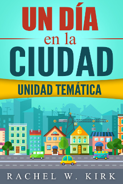Book cover: Un Día en la Ciudad by Rachel W. Kirk