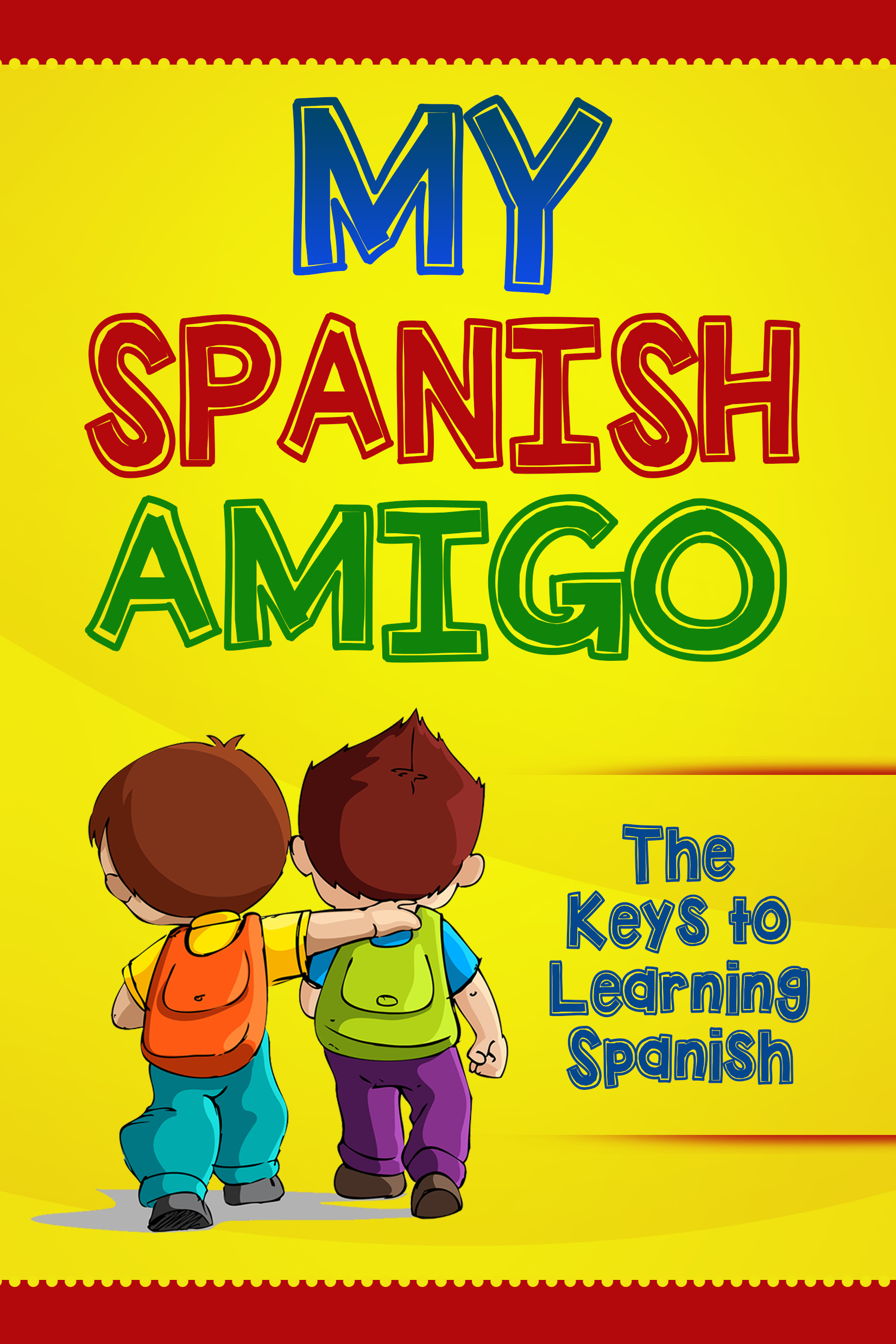Book cover: My Spanish Amigo by Rachel W. Kirk